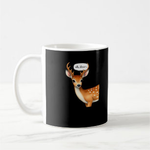 Mug Oh cerf mignon jeu de mots cerf dicton citation fa