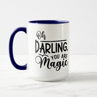 Mug Oh Chérie, Tu Es Magique