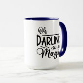 Mug Oh Chérie, Tu Es Magique (Devant droit)