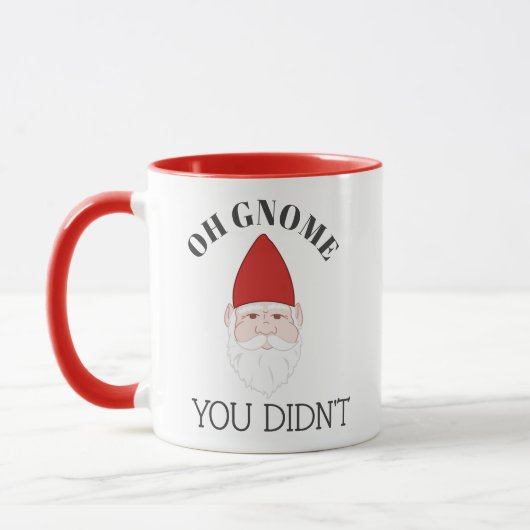 Mug Oh Gnome Tu n'as pas Garden Gnome (Gauche)