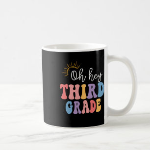 Mug Oh Hé Troisième année Drôle Amusant Retour à l'éco