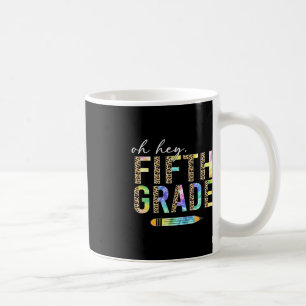 Mug Oh Hey 5e année de retour à l'école élèves 5e anné