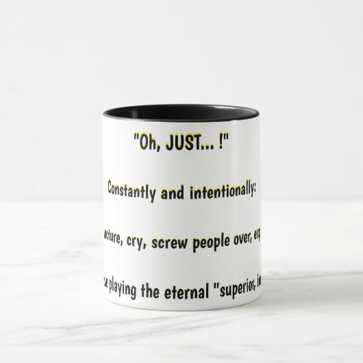 Mug "Oh, JUSTE... !" Constamment et intentionnellement (Centre)