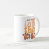 Mug Oh Mon Chéri, Je Suis Cette Maman (Devant droit)