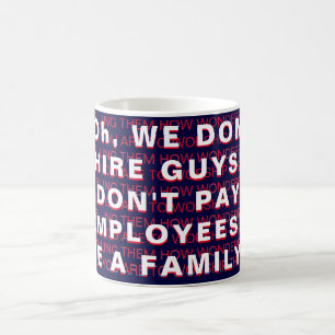 Mug "Oh, ON NE LE FAIT PAS ! ALORS, TOI JUSTE !"