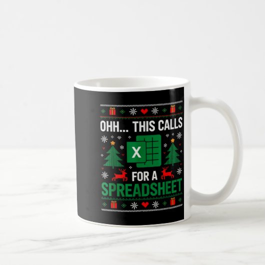 Mug Oh This Calls For A Spreadsheet Christmas (Droite)