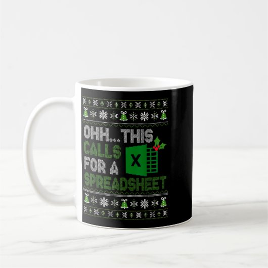 Mug Oh This Calls For A Spreadsheet Christmas Excel (Gauche)
