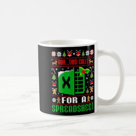 Mug Oh This Calls For A Spreadsheet Christmas Sweater  (Droite)