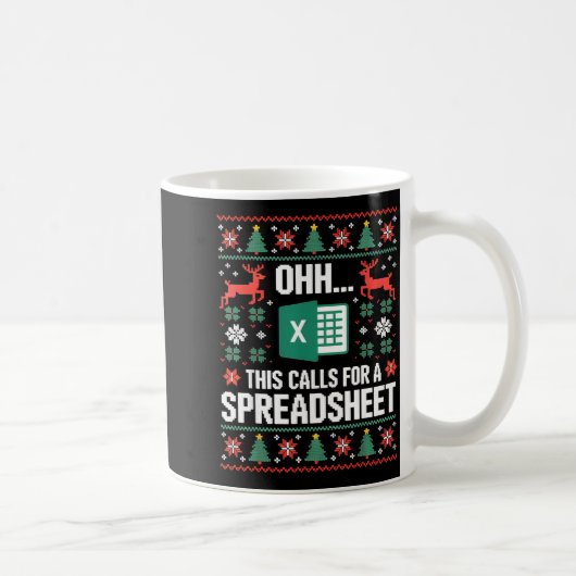 Mug Oh This Calls For A Spreadsheet Christmas Sweater (Droite)