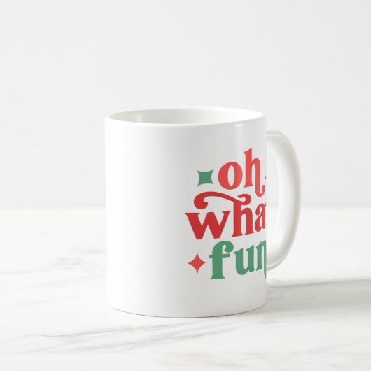 Mug Oh What Fun - Festive Holiday Typographie (Devant droit)