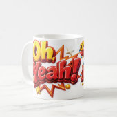 Mug Oh Yeah!  (Devant gauche)