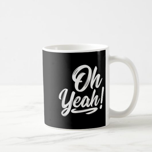 Mug Oh Yeah! Hapness Sitive Motivational  (Droite)