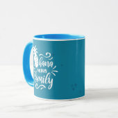 MUG OHANA SIGNIFIE LA CITATION FAMILIALE (Devant gauche)