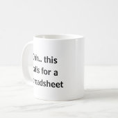 Mug Ohh cela nécessite une feuille de calcul, comptabl (Devant gauche)