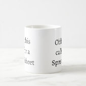 Mug Ohh cela nécessite une feuille de calcul, comptabl (Centre)