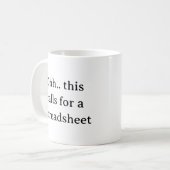 Mug Ohh cela nécessite une feuille de calcul, comptabl (Devant gauche)