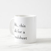 Mug Ohh cela nécessite une feuille de calcul, comptabl (Devant gauche)