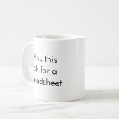 Mug Ohh cela nécessite une feuille de calcul, comptabl (Devant gauche)