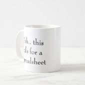 Mug Ohh cela nécessite une feuille de calcul, comptabl (Devant gauche)
