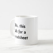 Mug Ohh cela nécessite une feuille de calcul, comptabl (Devant gauche)