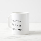 Mug Ohh cela nécessite une feuille de calcul, comptabl (Devant gauche)