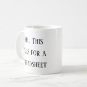 Mug Ohh cela nécessite une feuille de calcul, drôle de (Devant gauche)