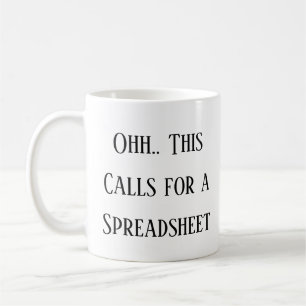 Mug Ohh cela nécessite une feuille de calcul, drôle de