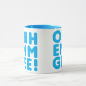 Mug Ohh Emm Gee ! (Centre)
