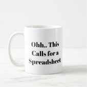 Mug Ohh This Calls for a Spreadsheet, Excel Nerd Funny (Gauche)