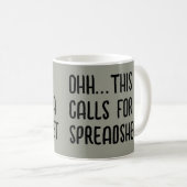 Mug Ohh this calls for a Spreadsheet, Funny Accountant (Devant droit)