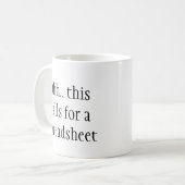 Mug Ohh This Calls for a Spreadsheet, Funny Engineer  (Devant gauche)