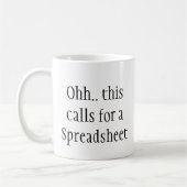 Mug Ohh This Calls for a Spreadsheet, Funny Engineer  (Gauche)
