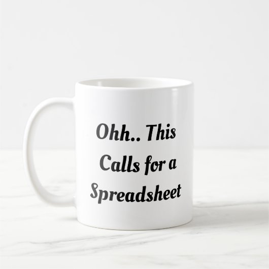 Mug Ohh This Calls for a Spreadsheet, Funny Intern (Gauche)