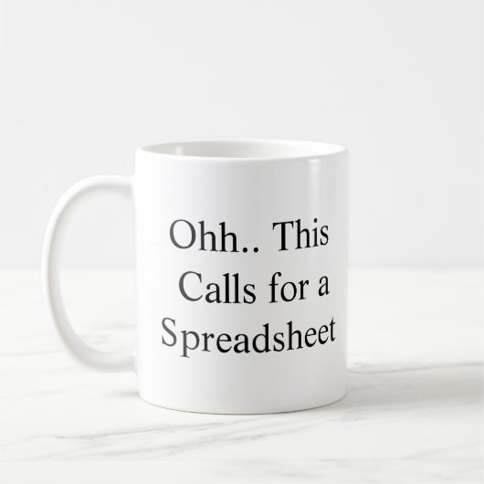 Mug Ohh This Calls for a Spreadsheet, Funny Remote job (Gauche)
