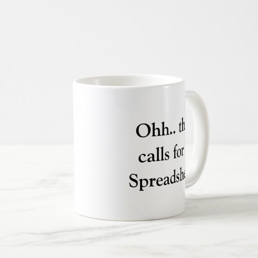 Mug Ohh This Calls for a Spreadsheet, Hilarious Excel  (Devant droit)