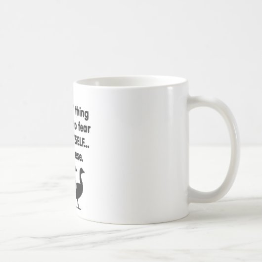 Mug Oies de la crainte elle-même (Droite)