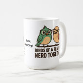 Mug Oiseaux de même plumage s'énervent ensemble Drôle (Devant droit)