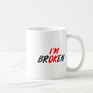 Mug Ok Je suis brisé Maladie invisible Hommes Femmes M