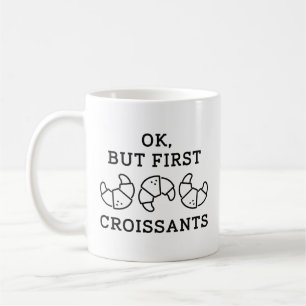 Mug Ok Mais Les Premiers Croissants