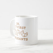 Mug Ok Mais Les Premiers Croissants (Devant gauche)