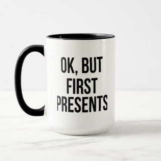 Mug OK, Mais Les Premiers Présents - Drôle Sarcastique