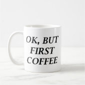 Mug Ok, Mais Premier Café (Gauche)