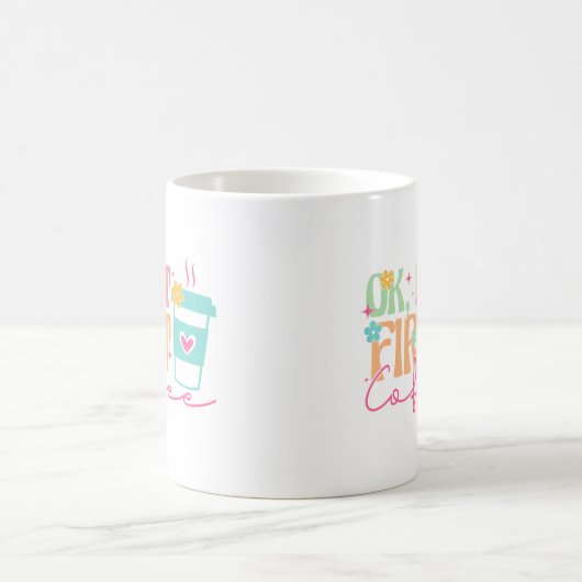 Mug Ok, mais premier café, super (Centre)