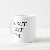 Mug Ok, Mais Premier Thé (Devant gauche)