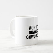 Mug Okayest Coworker Funny Collègue Appréciation (Devant gauche)