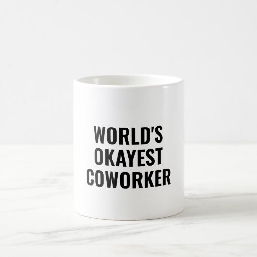 Mug Okayest Coworker Funny Collègue Appréciation (Centre)