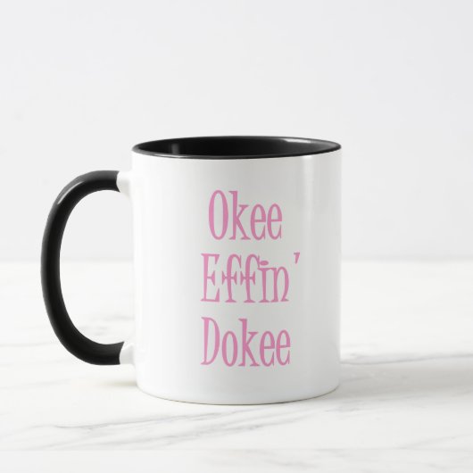Mug Okee Effin Dokee Funny Office Devis femmes (Gauche)