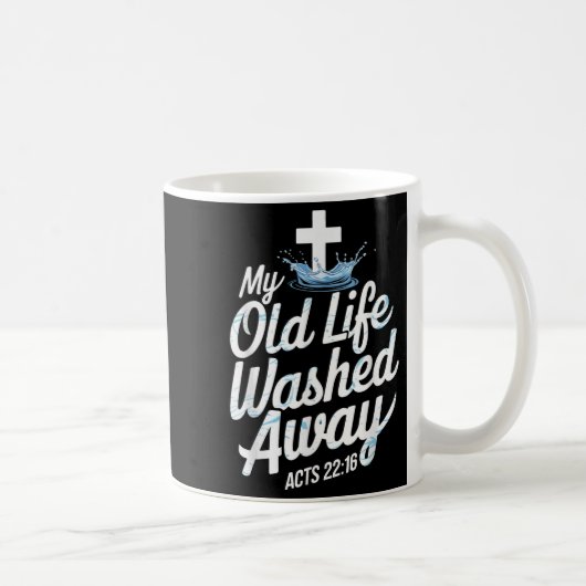Mug Old Life Washed Water Baptism Bible Verse Christia (Droite)