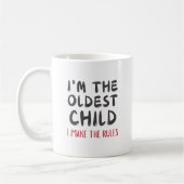 Mug Oldest Child – I Make the Rules Personalized (Gauche)