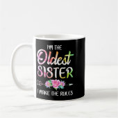 Mug Oldest Sister Shirt I Make The Rules Funny Matchin (Gauche)